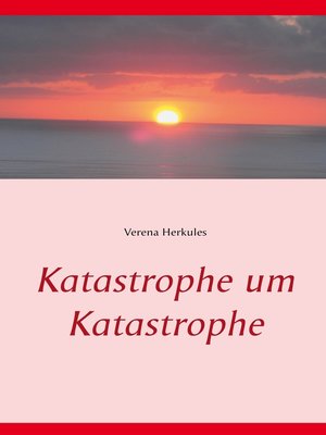 cover image of Katastrophe um Katastrophe
